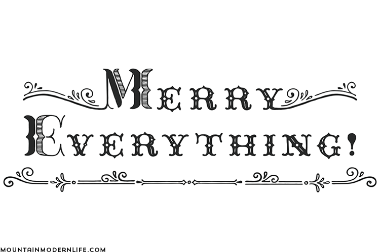 merry-everything-sign-design-mountainmodernlife.com