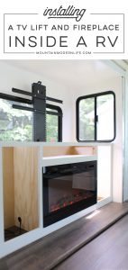 Installing a TV Lift and Electric Fireplace in RV | MountainModernLife.com