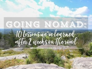 Going Nomad: 10 Lessons we've learned after 2 weeks on the road in our RV. Hopefully you can learn a thing or two from our mistakes | MountainModernLife.com