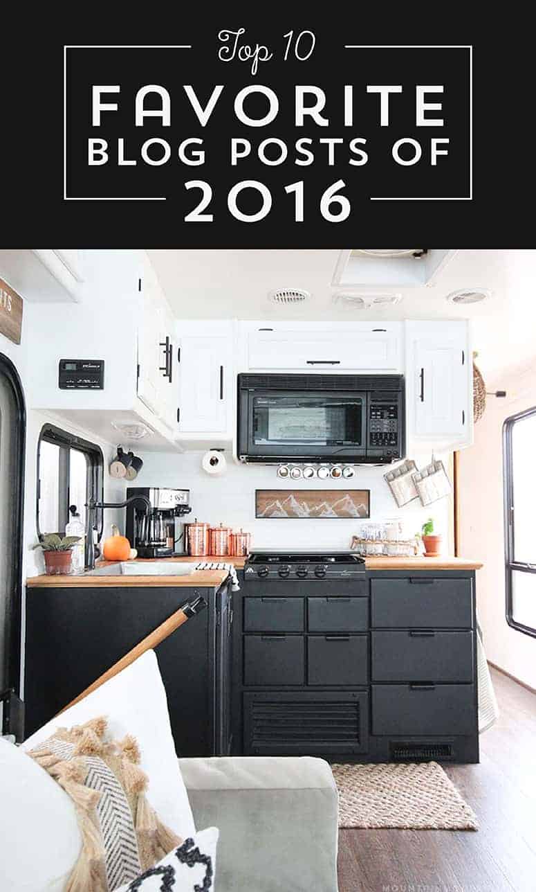 The majority of 2016 was spent renovating our RV. Stop by to find out what our Top 10 Favorite Posts of 2016 are!
