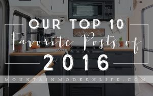 10 Favorite Posts of 2016 | MountainModernLife.com