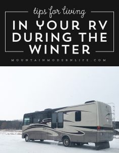 Tips for living in your RV during the winter | MountainModernLife.com
