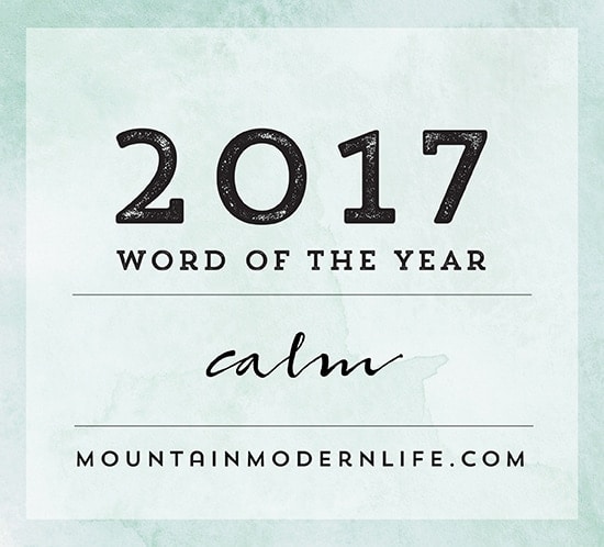 New Year's Resolutions not working for you? Come see why I made Calm my 2017 Word of the Year and download my FREE definition printable!