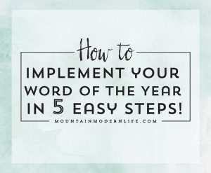 How to implement Word of the Year in 5 Easy Steps | MountainModernLife.com
