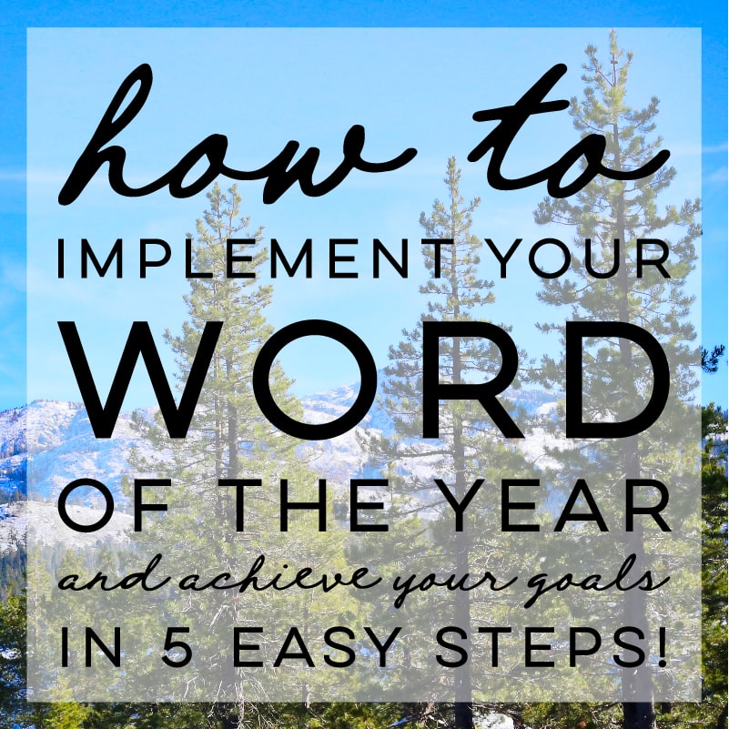 5 Tips to Help You Achieve Your Goals and Implement Your Word of the Year in 2018 | MountainModernLife.com