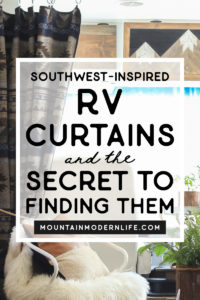 Our RV Curtains and My Secret to Finding Them - how I found the perfect Southwest-inspired curtains for our tiny home on wheels! MountainModernLife.com