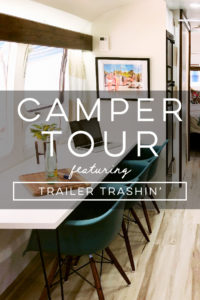 Design Vibes Camper Tour Featuring Trailer Trashin'!