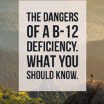The Dangers of a B12 Deficiency - Sharing my story so we can reduce suffering from something that is so easily preventable and treatable. MountainModernLife.com