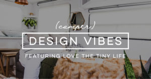 (Camper) Design Vibes Featuring LovetheTinyLife -Tour this renovated travel trailer perfect for a family of 3!