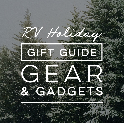 Need gift ideas for the nomad in your life? Here are some RV gear and gadgets that will make them a happy camper! MountainModernLife.com #RVGiftGuide #RVGear #HolidayGiftGuide