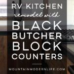 Considering adding black kitchen countertops to your home? Come see how we updated butcher block countertops for a rustic modern vibe in our RV. MountainModernLife.com
