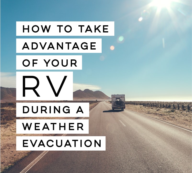 How to take advantage of your RV during a weather evacuation  - MountainModernLife.com