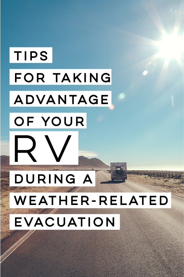 Tips for taking advantage of your RV during a weather-related evacuation  - MountainModernLife.com