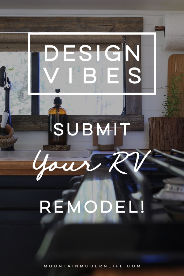 Submit your RV or Tiny Home Remodel to be featured on Design Vibes! MountainModernLife.com